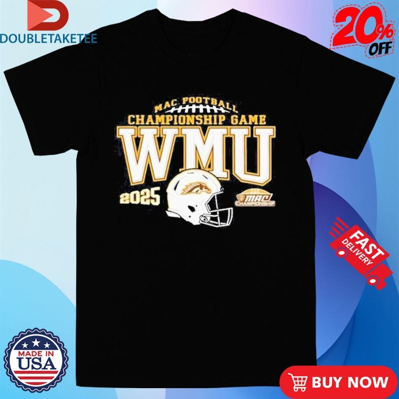 Official Western Michigan Broncos 2025 MAC Football Championship Bound Helmet Shirts