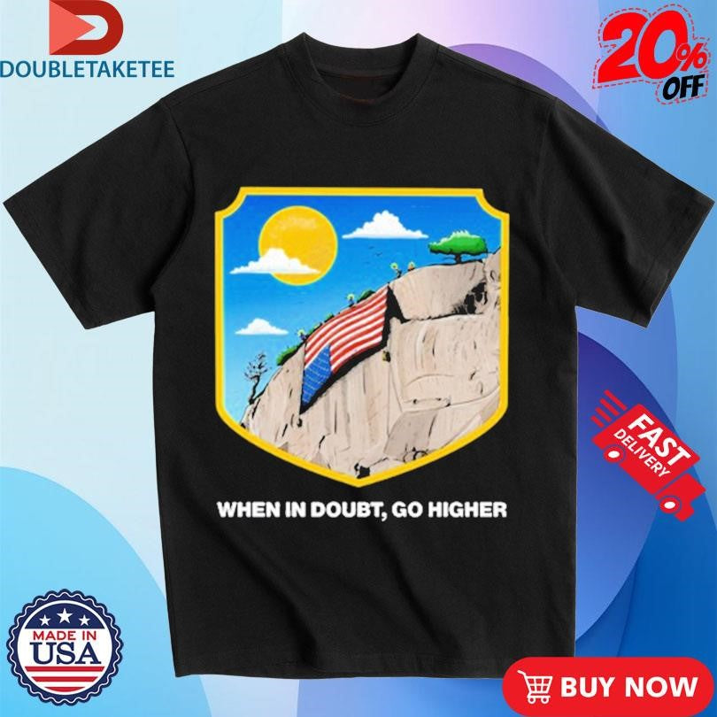 Official When In Doubt Go Higher Park American Flag Shirts