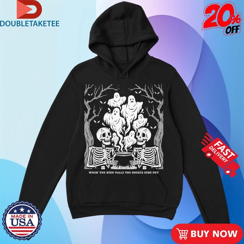 Official When The Nigh Falls The Ghosts Come Out Ghost Night Skeletons Shirts