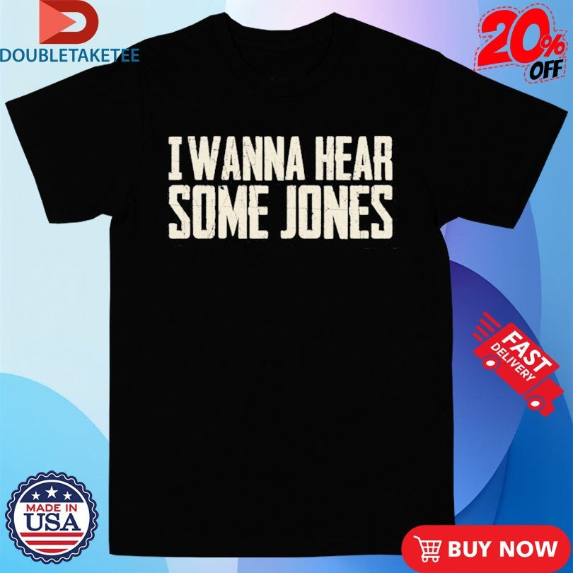 Official Whiskey Riff I Wanna Hear Some Jones Shirts