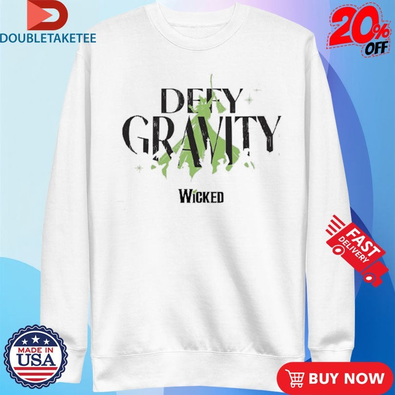 Official Wicked Defy Gravity Shirts