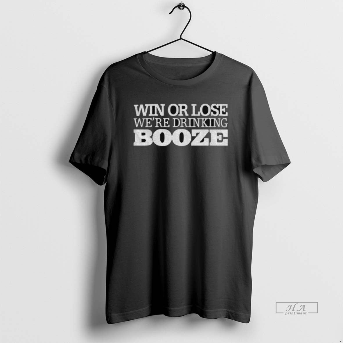 Official Win Lose Were Drinking Booze T-Shirts, Hoodie, Sweatshirt