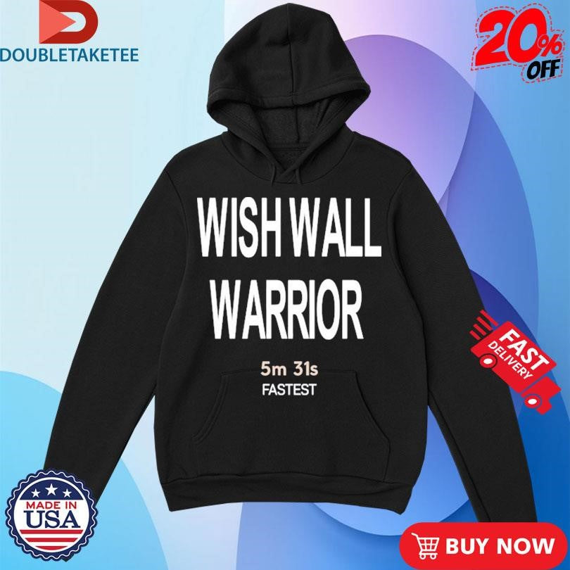 Official Wish Wall Warrior 5m 31s Fastest Shirts