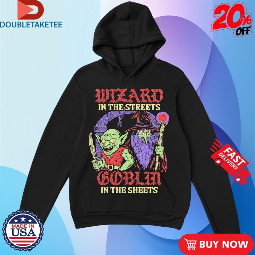 Official Wizard In The Streets Goblin In The Sheets Shirts