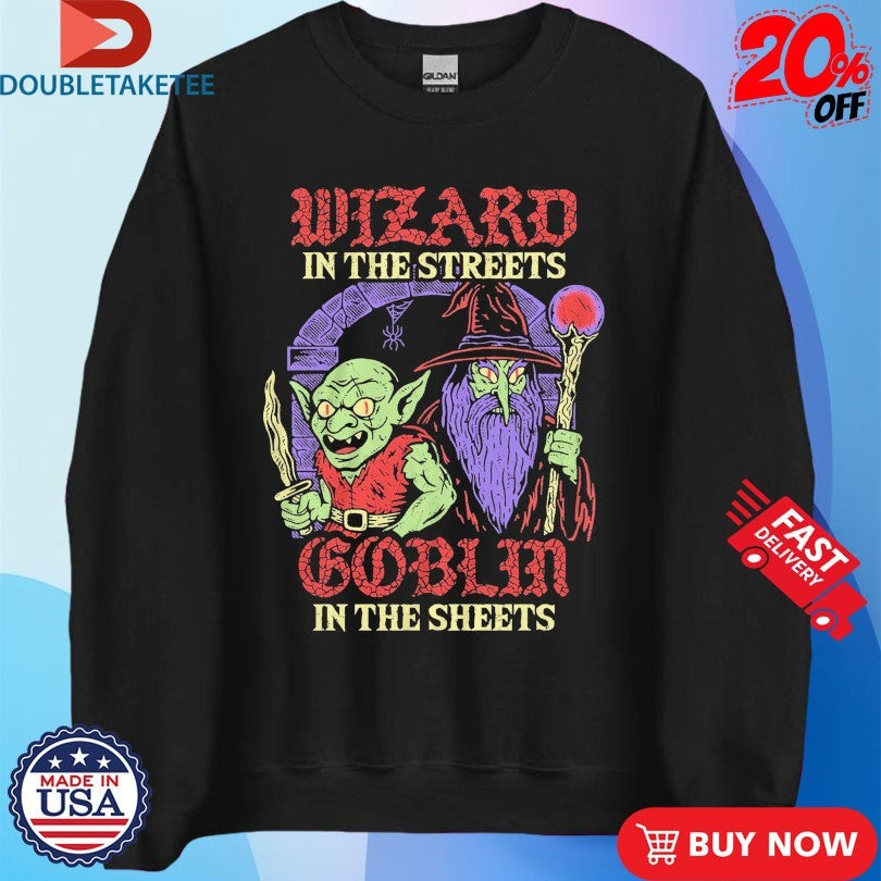 Official Wizard In The Streets Goblin In The Sheets Wizard Of Barge Shirts