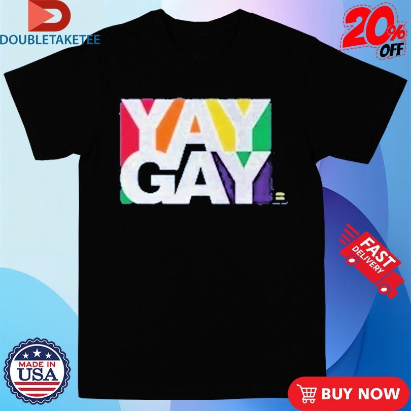Official Yay Gay Rainbow Human Rights Campaign Shirts