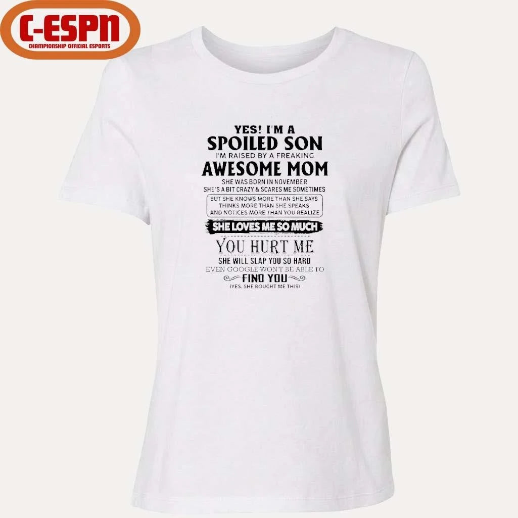 Official Yes, I’m A Spoiled Son Awesome Mom She Was Born In November 2026 Shirt