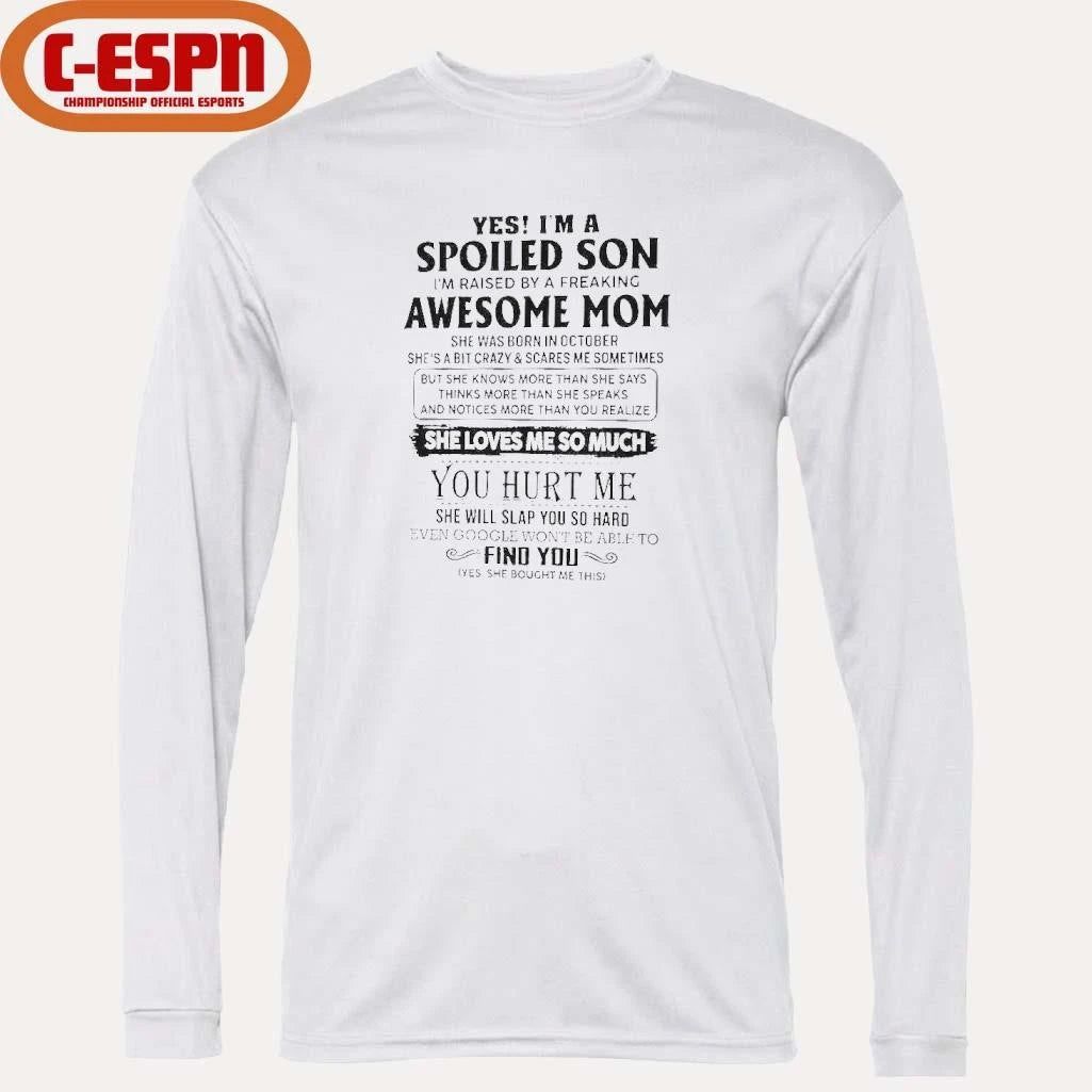 Official Yes, I’m A Spoiled Son Awesome Mom She Was Born In October 2026 Shirt
