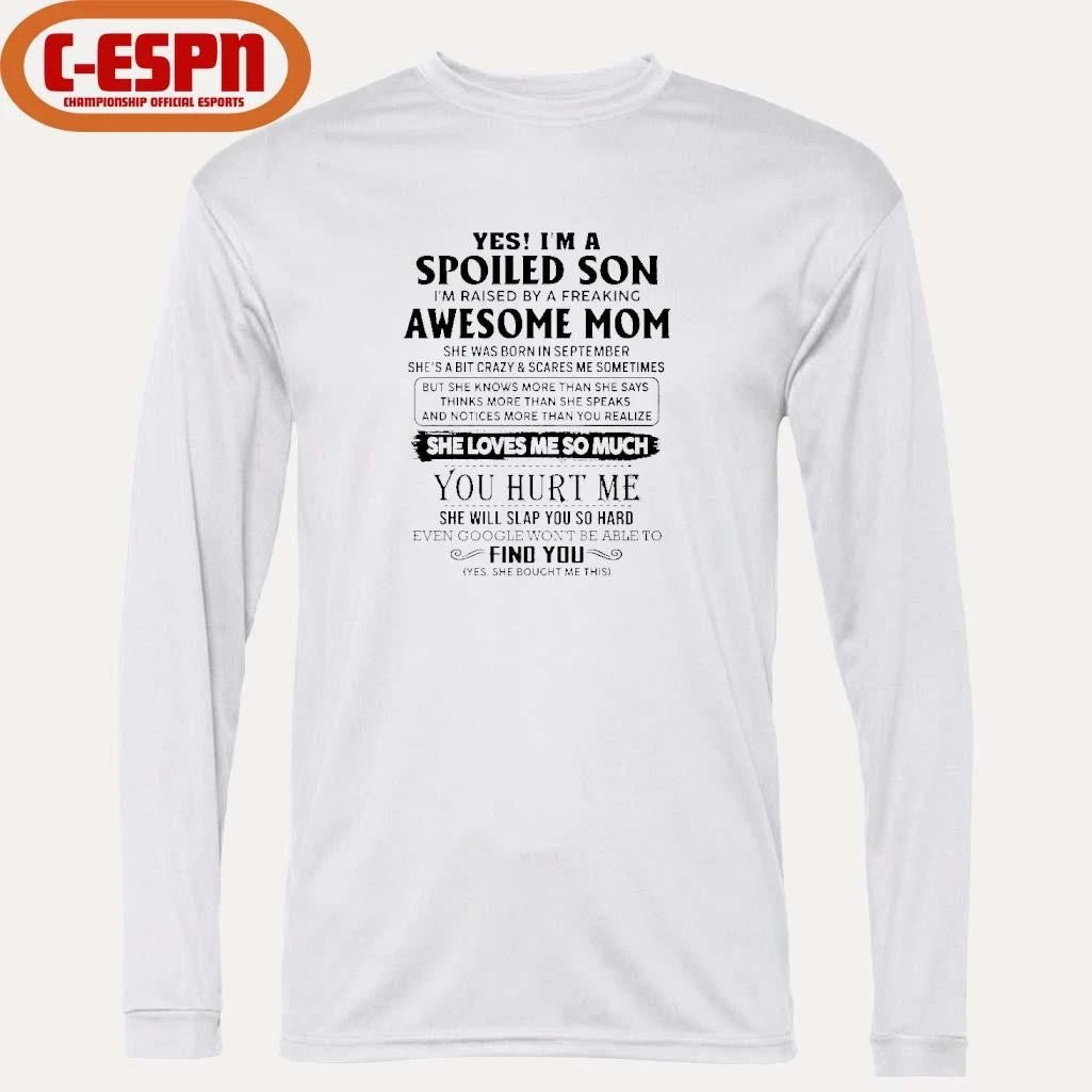 Official Yes, I’m A Spoiled Son Awesome Mom She Was Born In September 2026 Shirt
