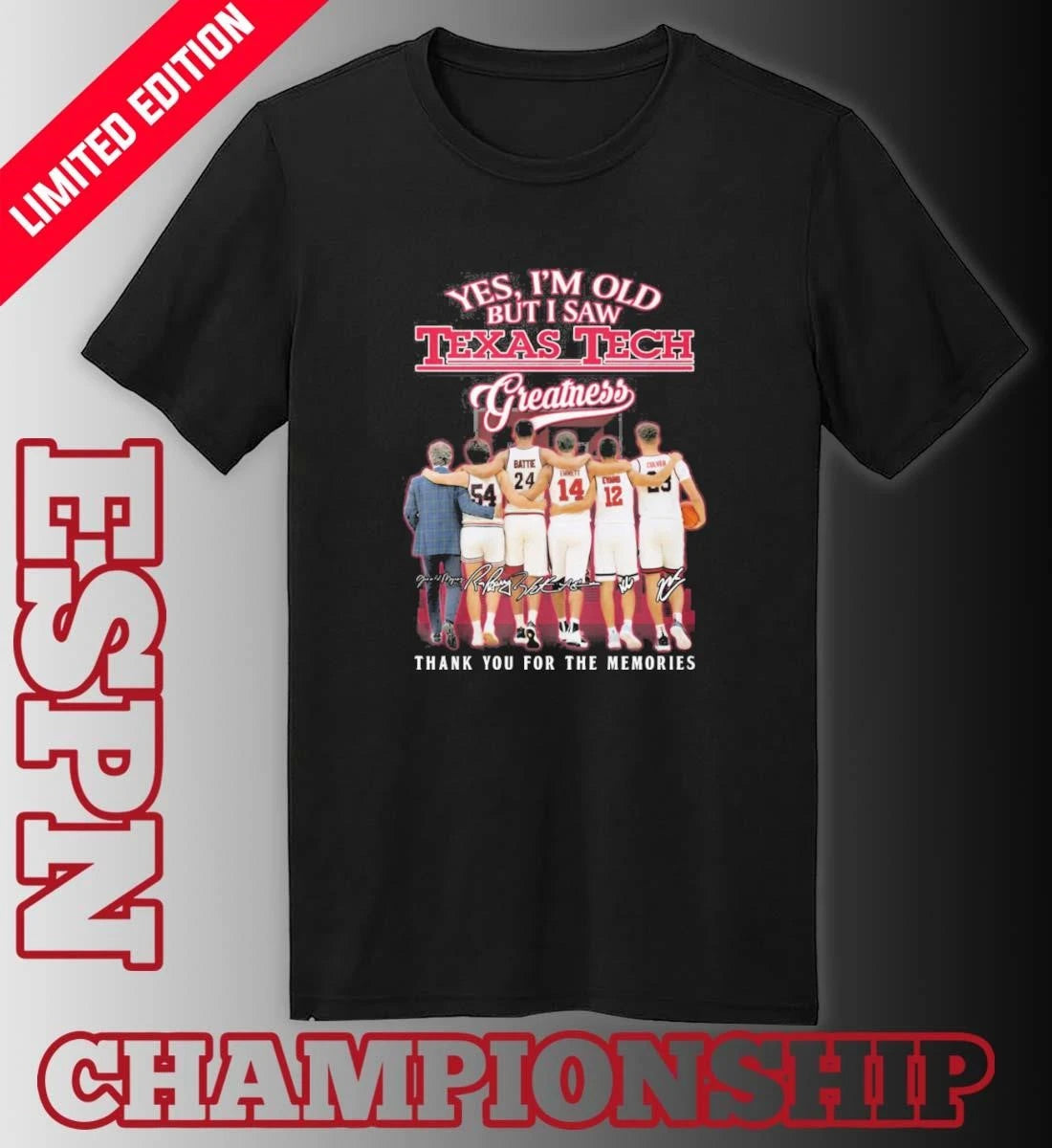Official Yes, I’m Old But I Saw Texas Tech Basketball Greatness T-shirt