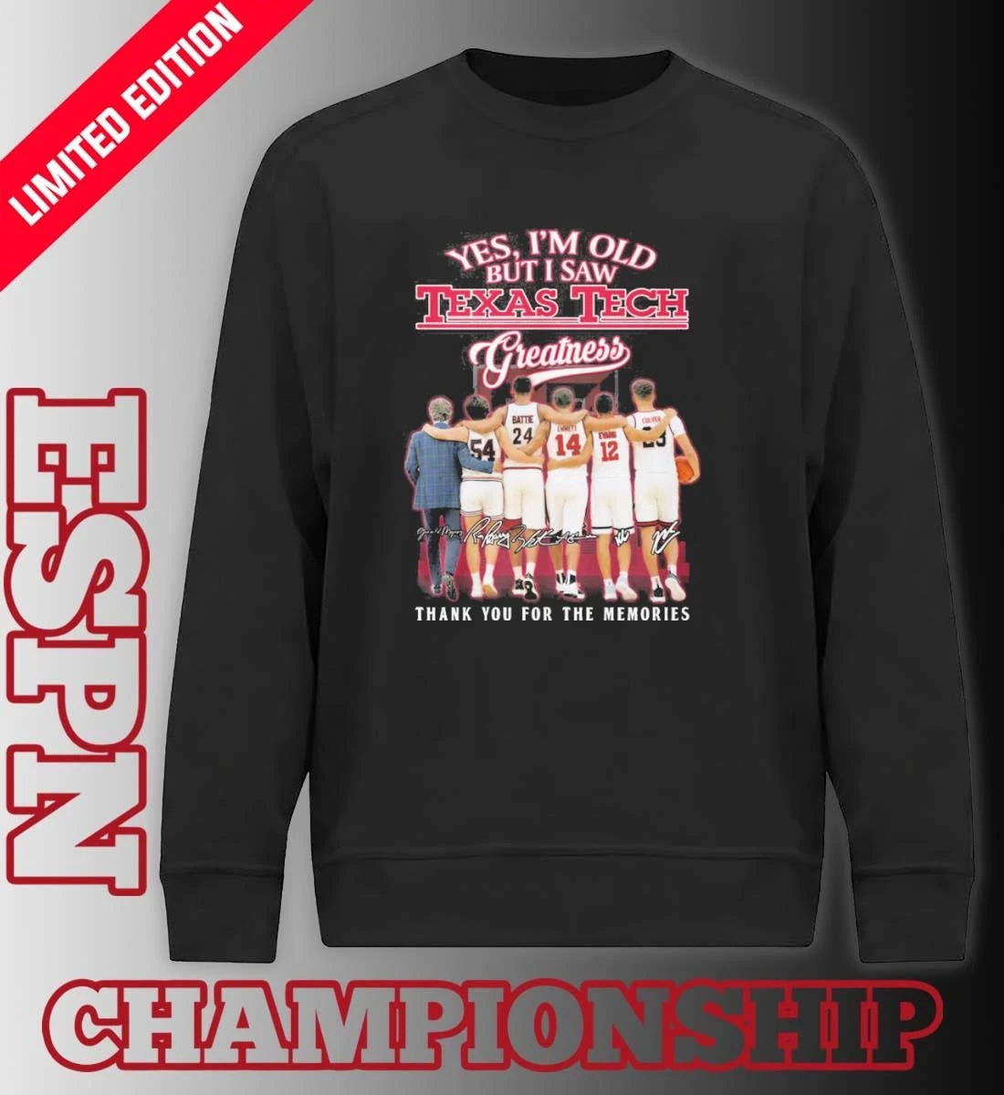 Official Yes, I’m Old But I Saw Texas Tech Basketball Greatness T-shirt