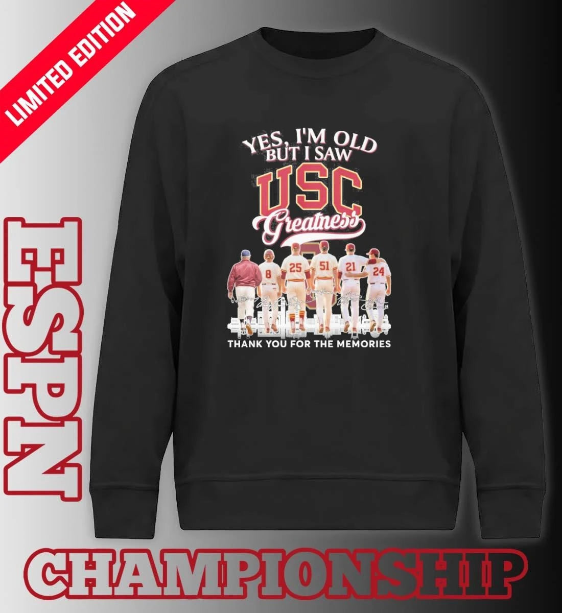 Official Yes, I’m Old But I Saw USC Trojans Baseball Greatness T-shirt