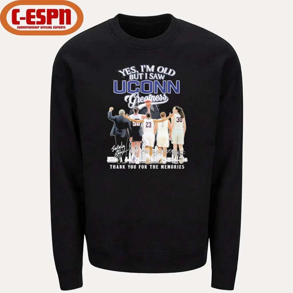 Official Yes, I’m Old But I Saw Uconn Huskies Basketball Greatness Shirt