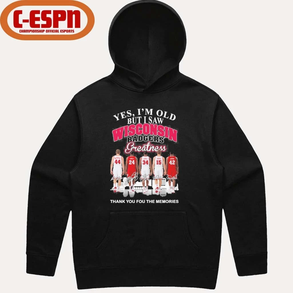Official Yes, I’m Old But I Saw Wisconsin Badgers Basketball Greatness Shirt