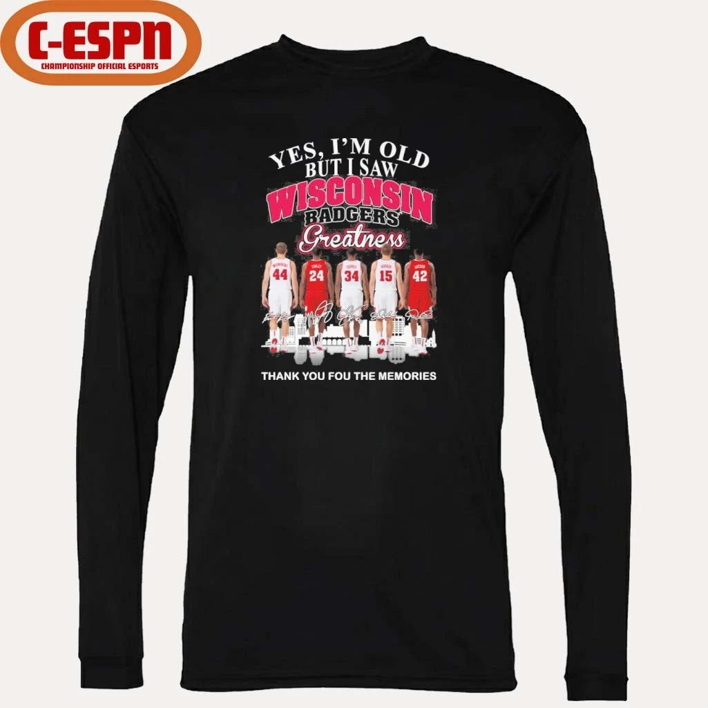 Official Yes, I’m Old But I Saw Wisconsin Badgers Basketball Greatness Shirt
