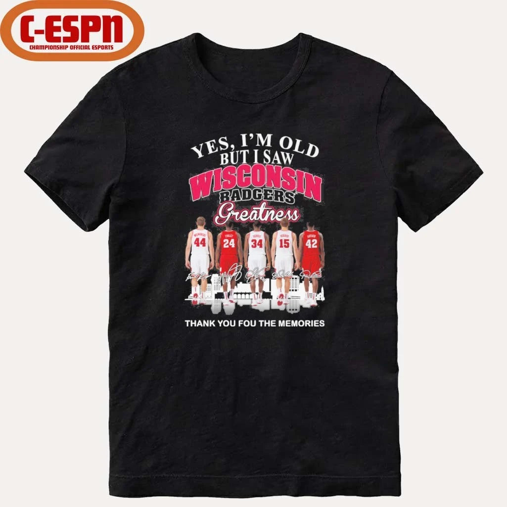 Official Yes, I’m Old But I Saw Wisconsin Badgers Basketball Greatness Shirt