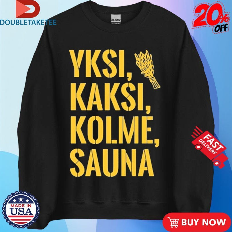 Official Yksi, Kaksi, Kolme, Sauna! Shirts