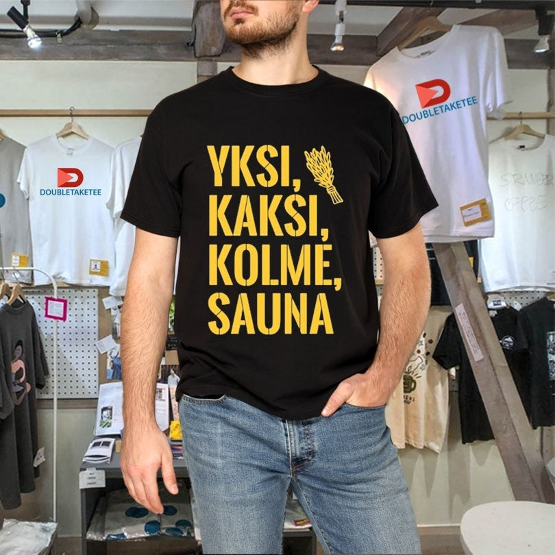 Official Yksi, Kaksi, Kolme, Sauna! Shirts