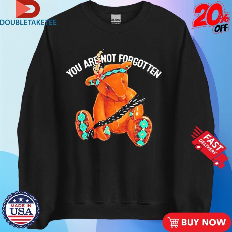 Official You Are Not Forgotten Native Bear Shirts