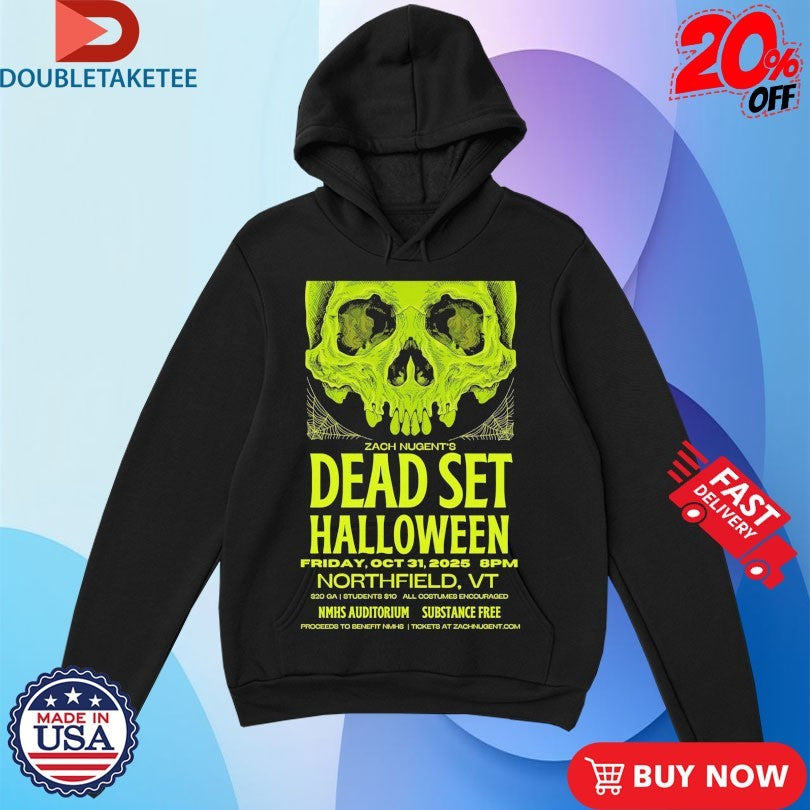 Official Zach Nugent’s Dead Set Halloween 10.31.2025 The Auditorium at NMHS in Northfield VT Skull Shirts