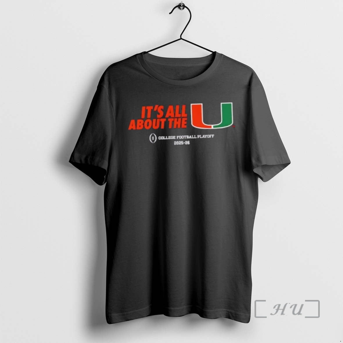 Officials Miami Hurricanes Football 2025 26 Cfp Its All About The U Premium T Shirts Hoodie, Sweatshirt | ZylaModa.com