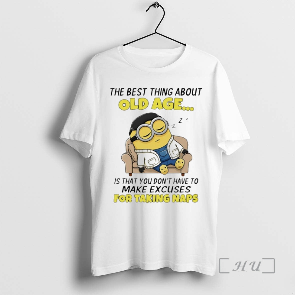 Officials Minion The Best Thing About Old Age Is That You Dont Have To Make T-Shirts, Hoodie, Sweatshirt | ZylaModa.com