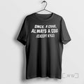 Officials Once A Coug Always A Coug Except Kyle T-Shirts, Hoodie, Sweatshirt | ZylaModa.com