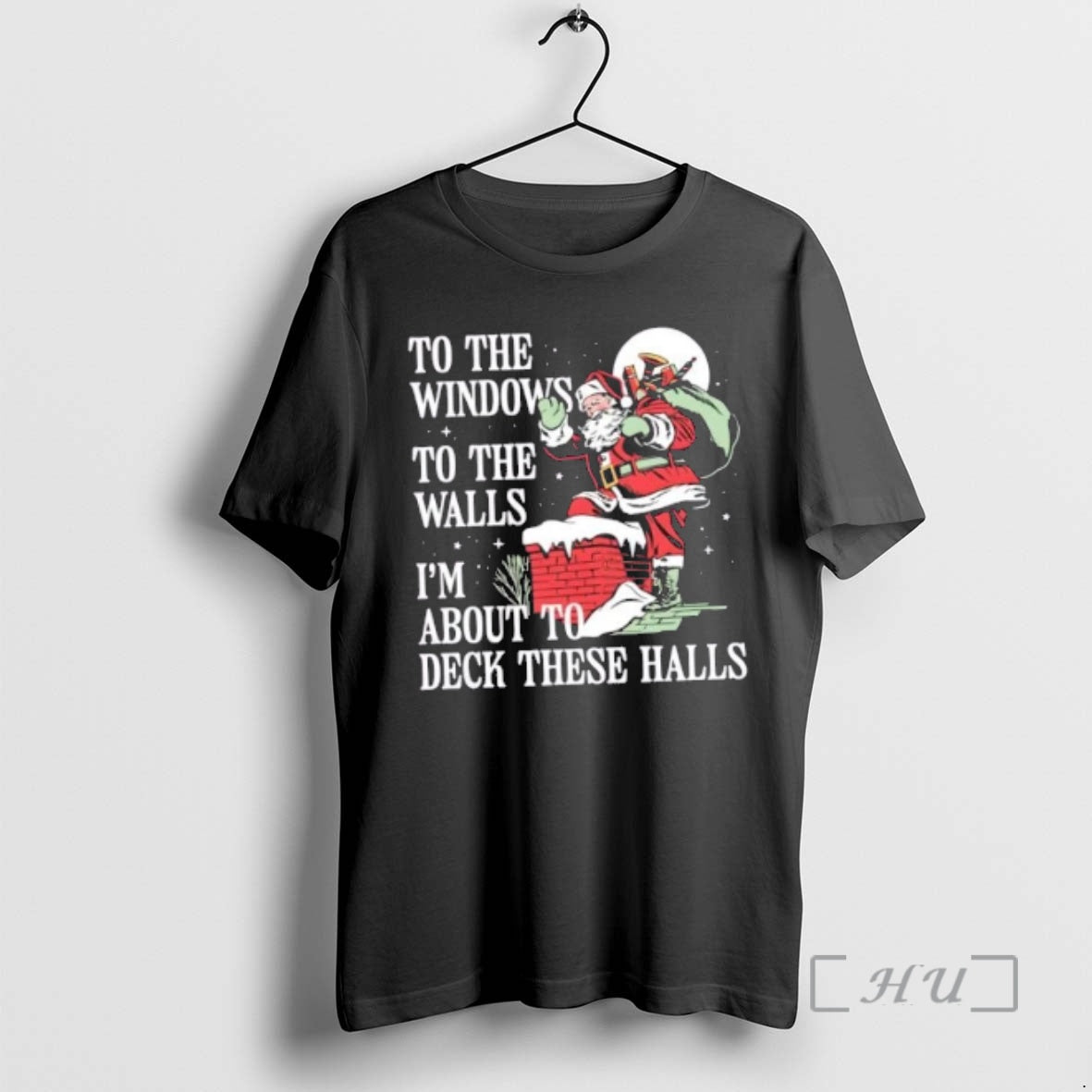 Officials Santa Claus To The Windows To The Walls Im About To Deck These Halls T-Shirts, Hoodie, Sweatshirt | ZylaModa.com
