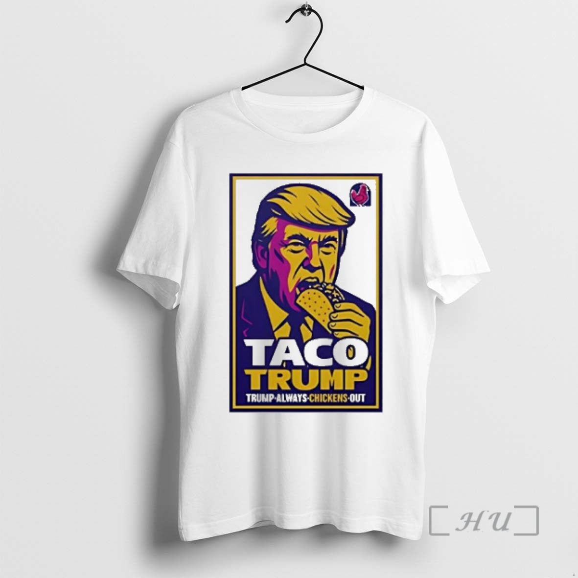 Officials Taco Trump Trump Always Chickens Out T-Shirts, Hoodie, Sweatshirt | ZylaModa.com