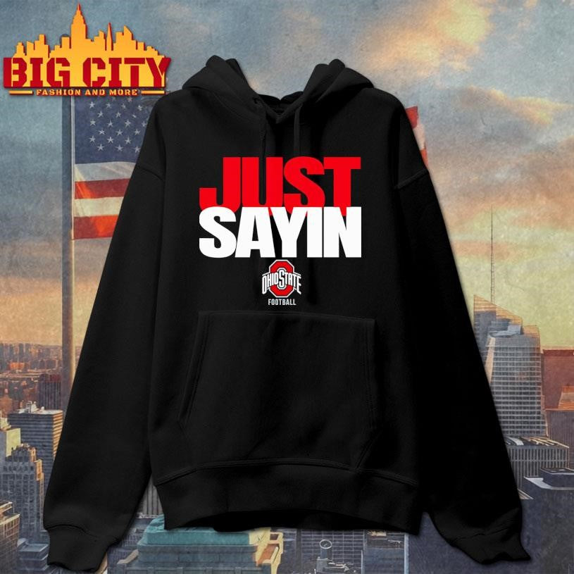 Ohio Julian Sayin Just Sayin Shirt