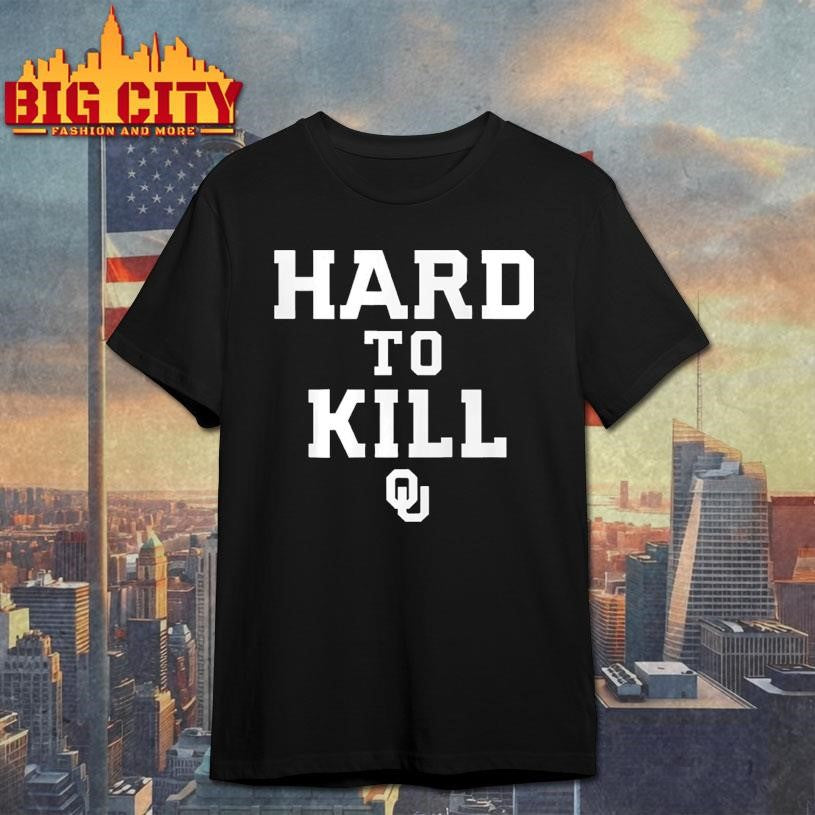 Oklahoma Sooners Hard To Kill Shirt