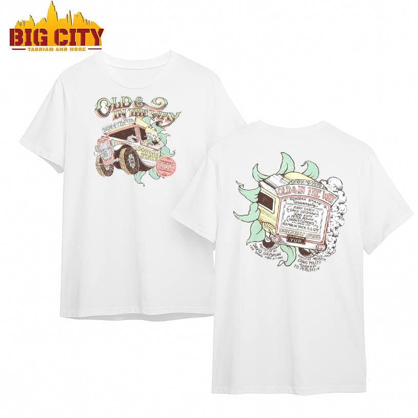 Old &amp; In The Way 2025 Two Sided Shirt