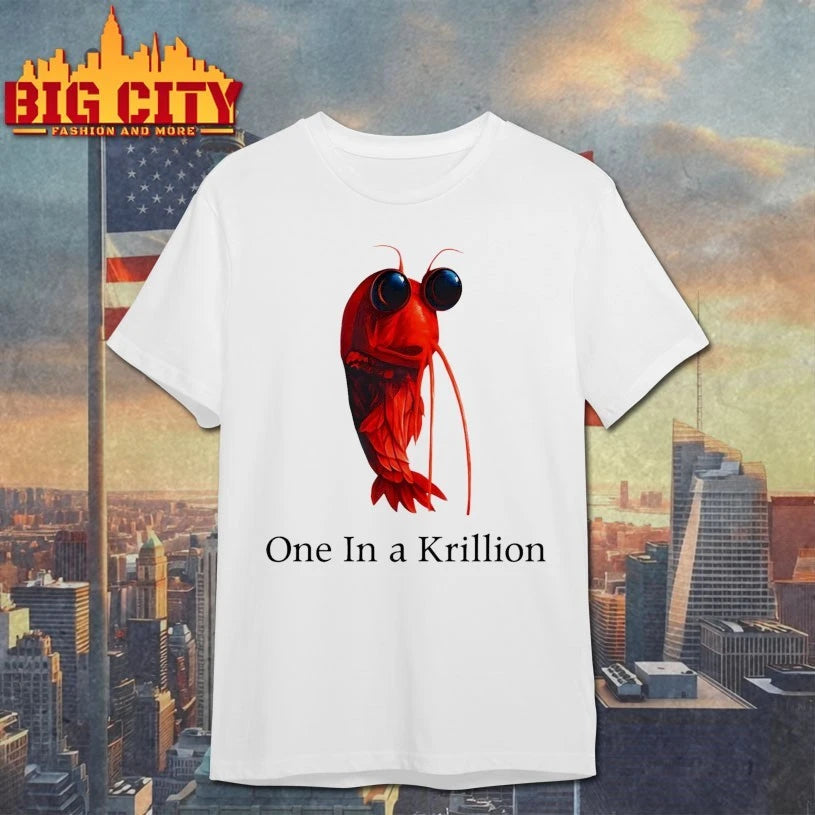 One In A Krillion Shirt