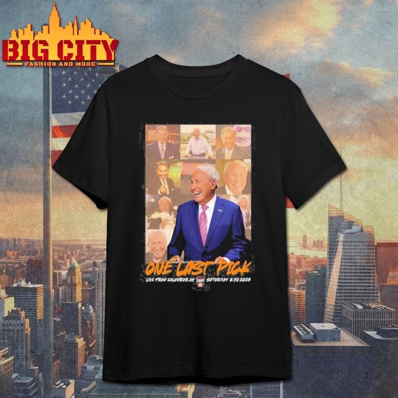 One Last Pick Live From Columbus Oh Saturday 8.30.2025 Shirt