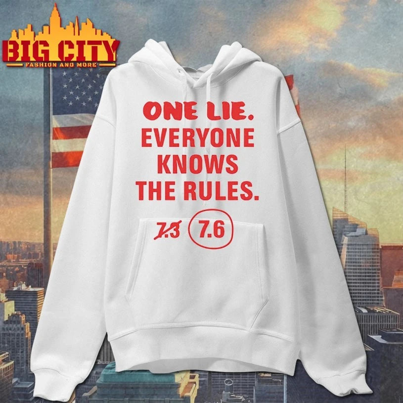 One Lie Everyone Knows The Rules 7.6 Shirt