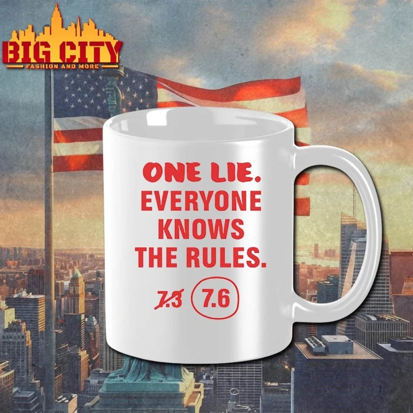 One Lie Everyone Knows The Rules 7.6 Shirt