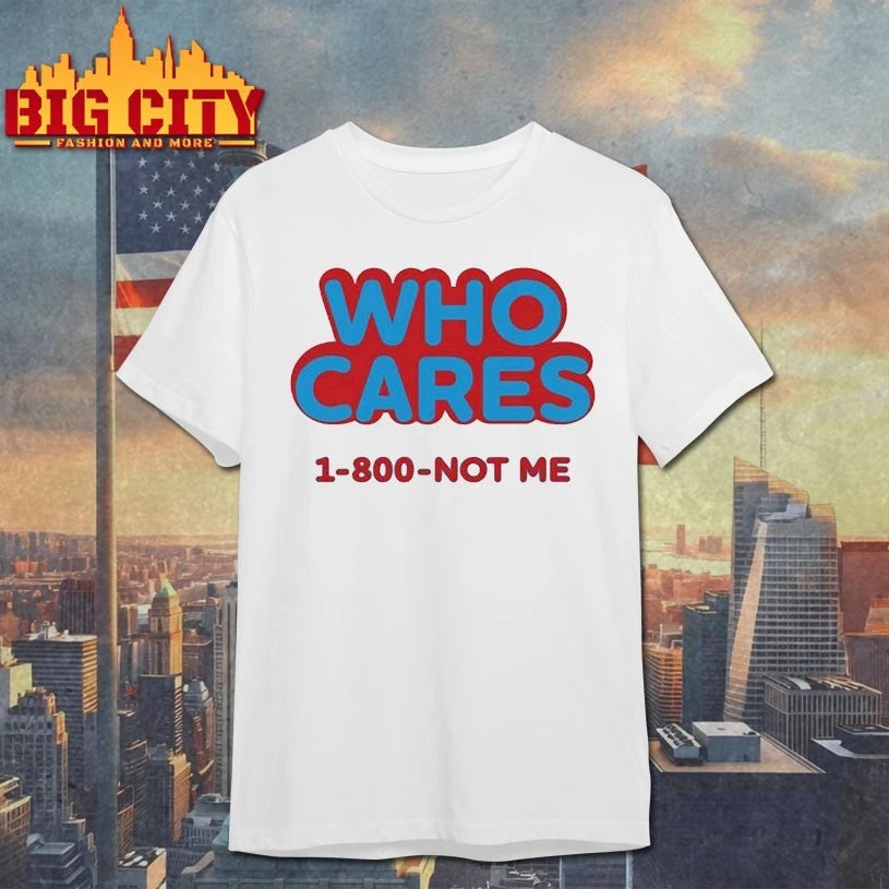One Of Them Days Dreux Who Cares 1-800-Not Me shirt