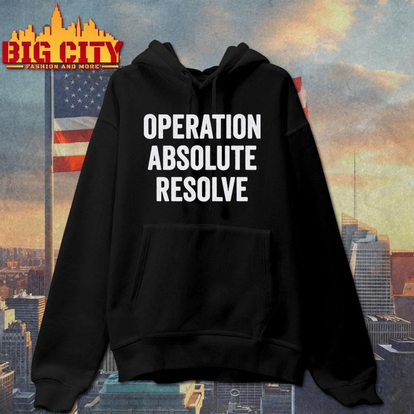 Operation Absolute Resolve American Bravery Shirt