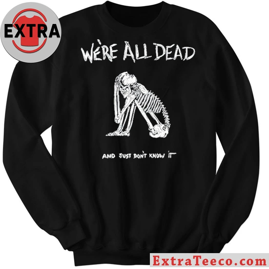 Original Acid Bath We’re All Dead T-Shirt