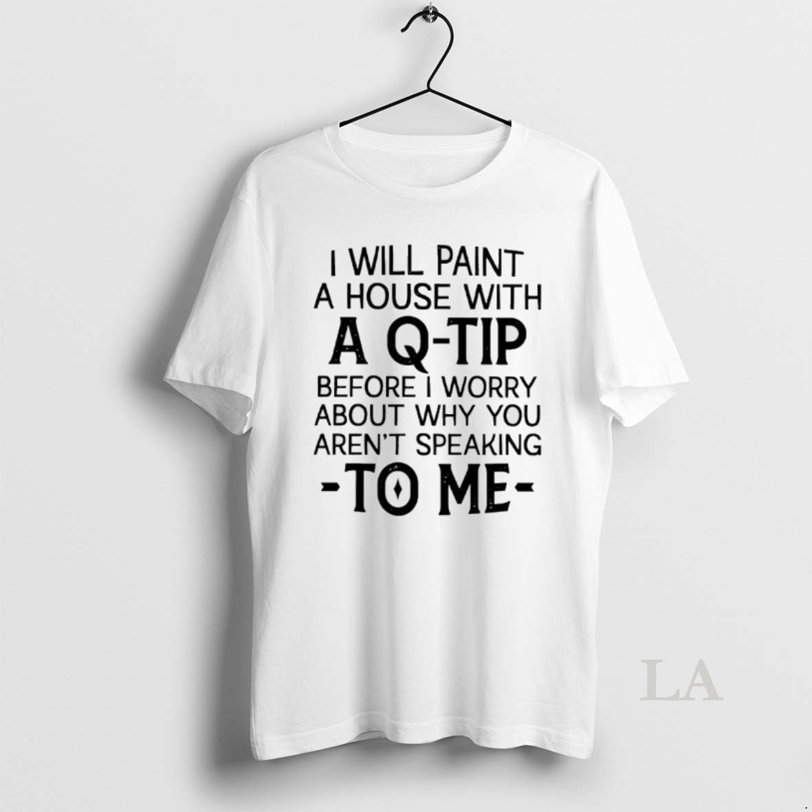 Original I Will Paint A House With A Q Tip Before I Worry About Why T-Shirts, Hoodie, Sweatshirt | ZylaModa.com