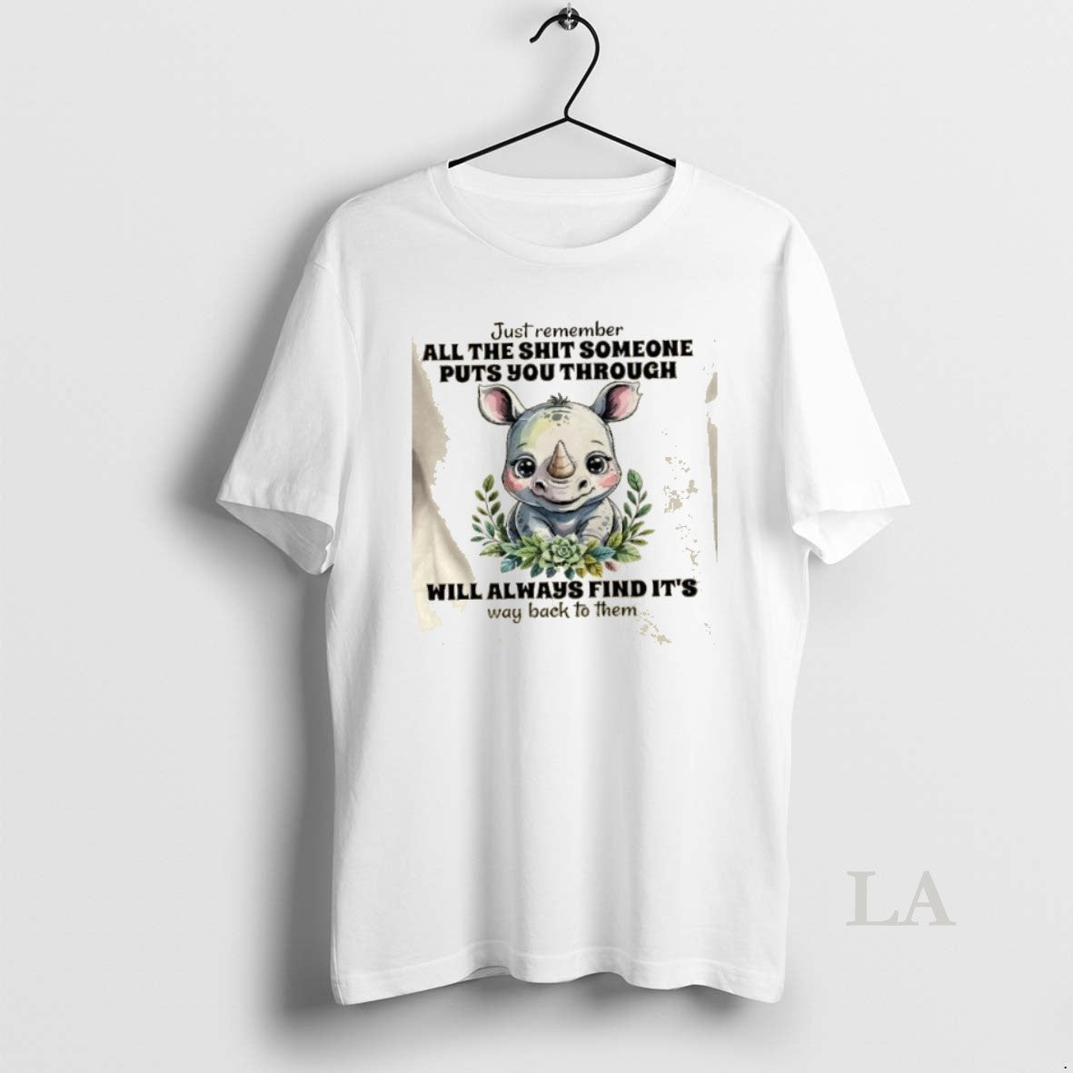 Original Rhinoceros Just Remember All The Shit Someone Puts You Through Will Always Find Its T-Shirts, Hoodie, Sweatshirt