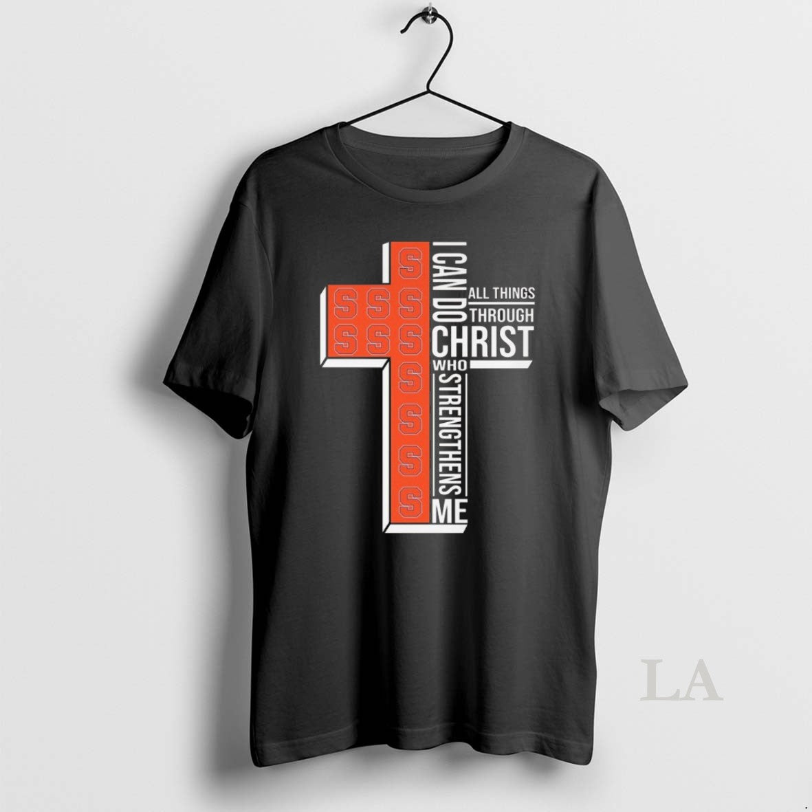 Original Syracuse Orange I Can Do All Things Through Christ Who Strengthens Me Cross 2026 T-Shirts, Hoodie, Sweatshirt