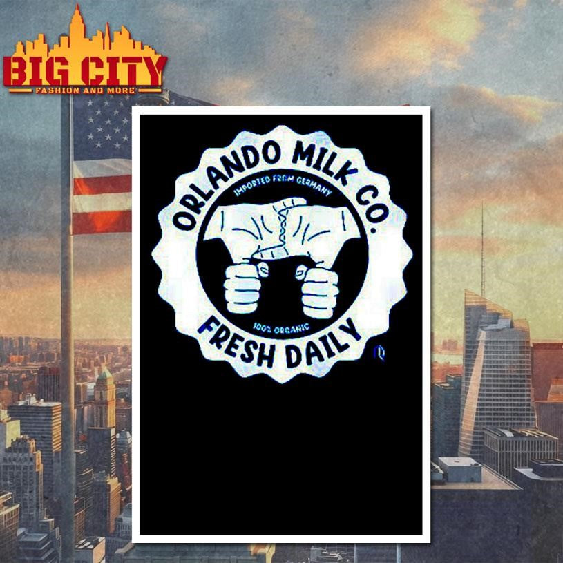 Orlando Milk Co Fresh Daily Imported From Germany Shirt