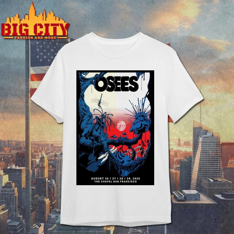 Osees Aug 26-29 2026 The Chapel In San Francisco CA Poster Shirt