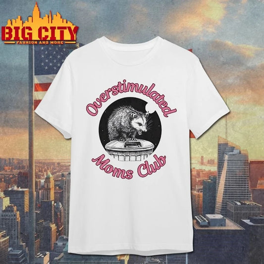 Overstimulated Moms Club 2025 shirt