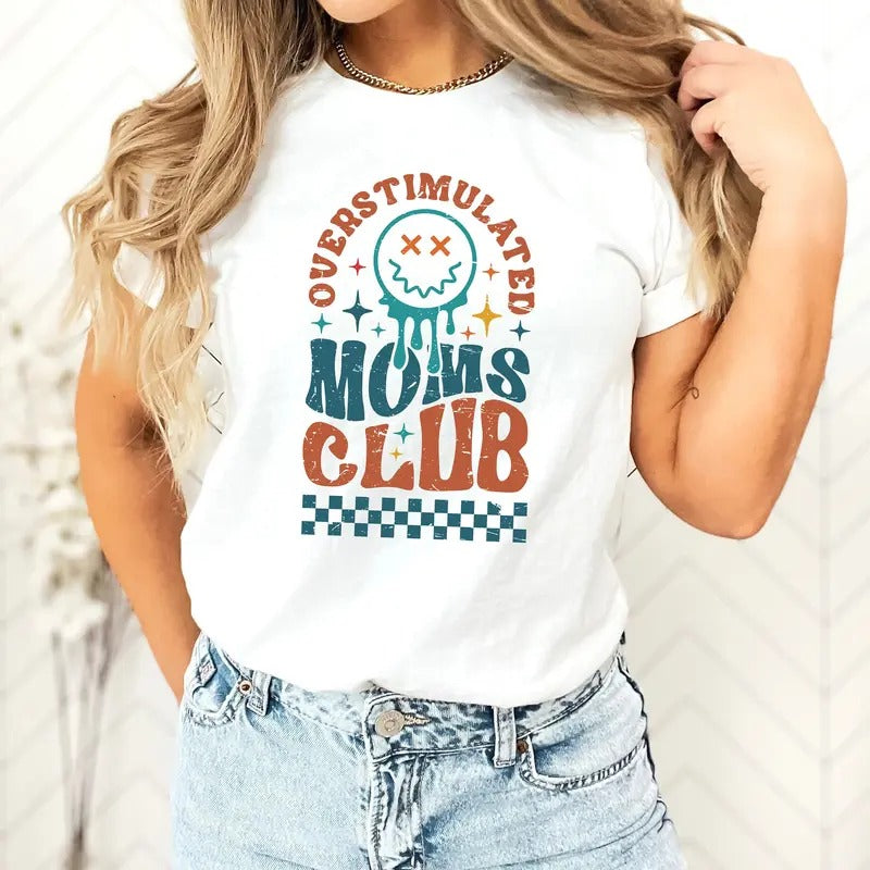 Overstimulated Moms Club T-shirt Mom Club T Shirt Funny Mom Shirt Trendy Mom Shirt Cool Mama Shirt Anxiety Mom Shirt Gift For Mom Cotton Polyester