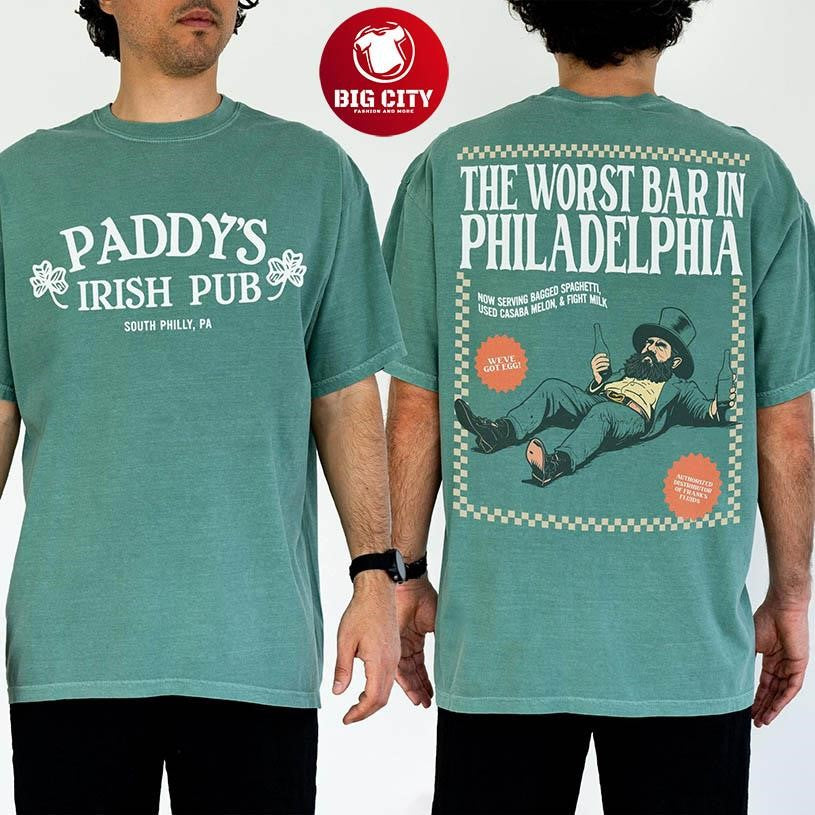 Paddy’s Irish Pub The Worst Bar In Philadelphia Two Sided Shirt
