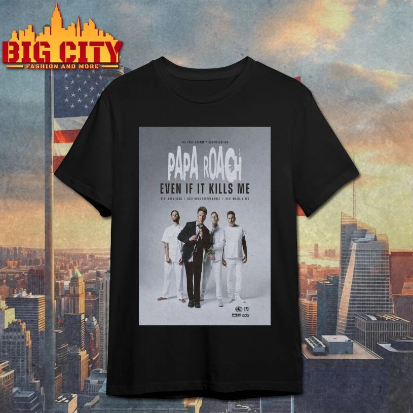 Papa Roach Even If It Kills Me Poster Shirt