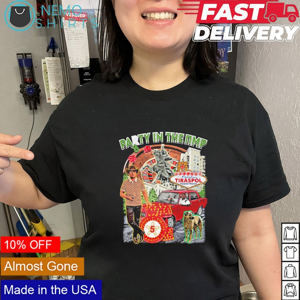 Party in the NMP welcome to fabulous Tiraspol Pridnestrovie shirt