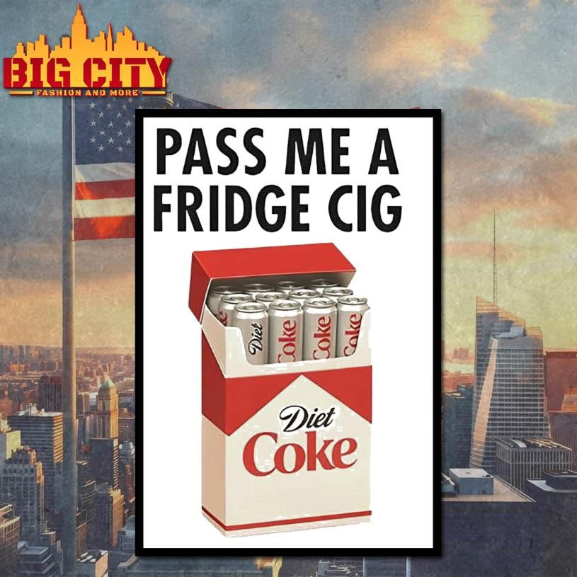 Pass Me A Fridge Cig Diet Coke Shirt